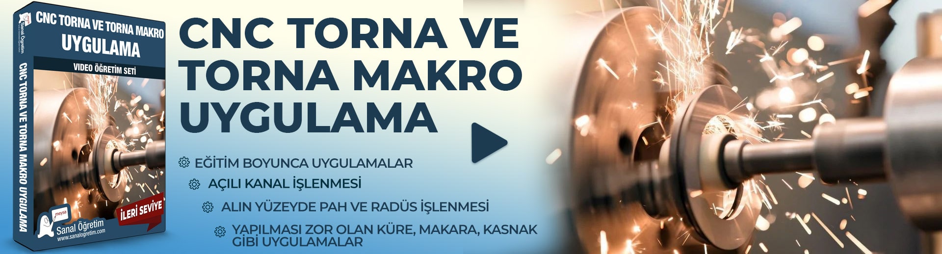 CNC Torna ve Torna Makro Uygulama -Devam Eğitimi