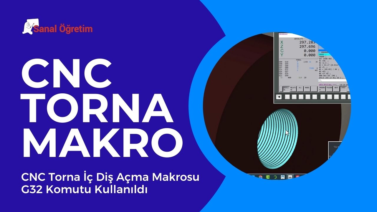 G32 Kodu ile CNC Torna İç Diş Açma Makrosu 