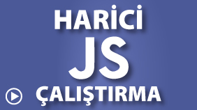 Harici JavaScript Dosyası Çalıştırmak