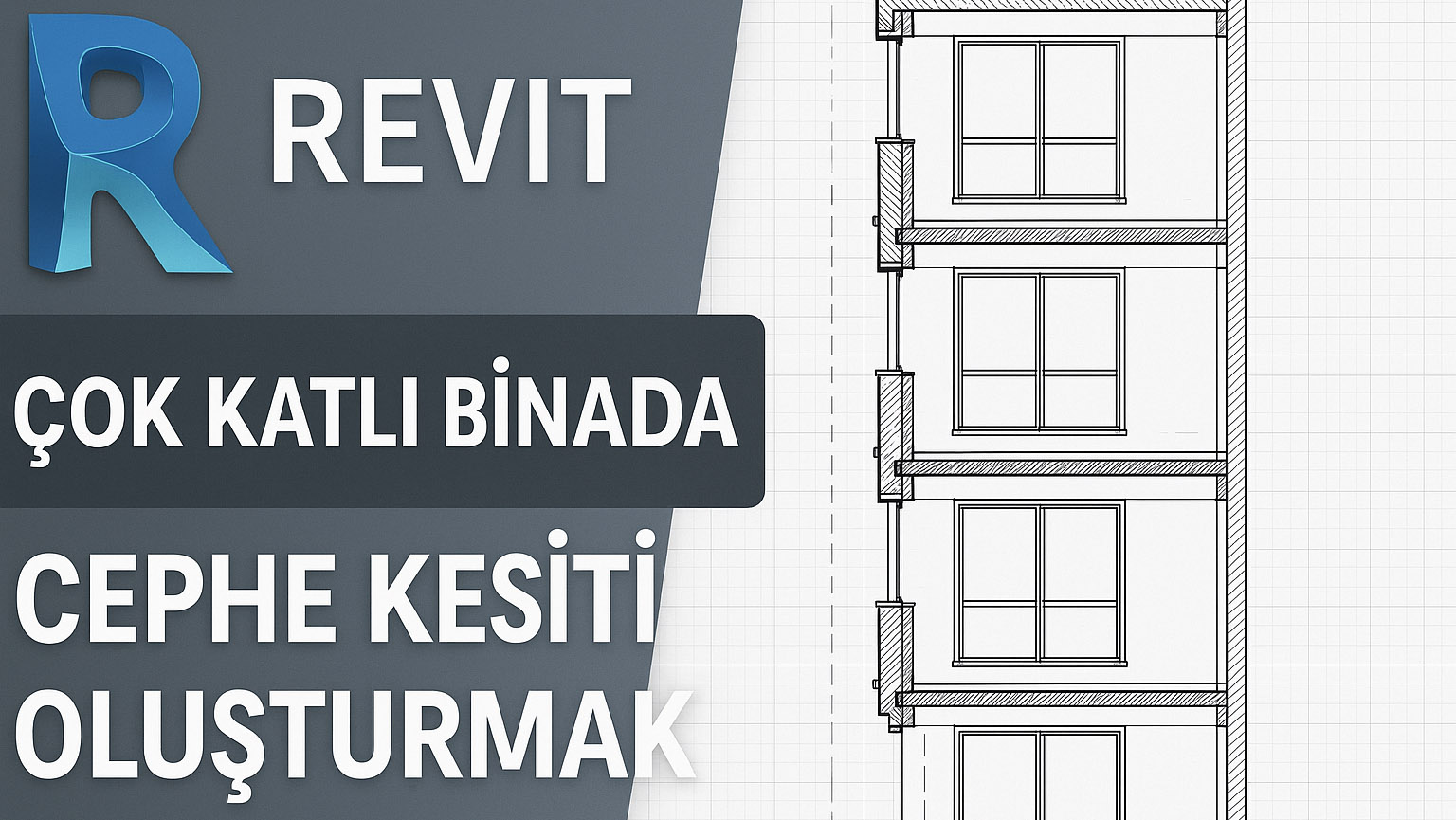 Çok Katlı Binada Cephe Kesiti Oluşturmak