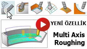 NX 2212 YENİ ÖZELLİK - Multi Axis Roughing ile Düz Zeminlerde 5 Eksen Kaba Boşaltma