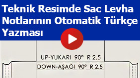 Teknik Resimde Sac Levha Notlarının Otomatik Türkçe Yazması