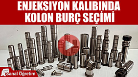 Enjeksiyon Kalıbında Kolon Burç Seçimi