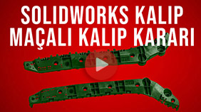 SolidWorks Maçalı Kalıp Nasıl Karar Verilir